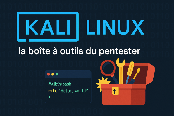 Kali Linux : la boîte à outils du pentester