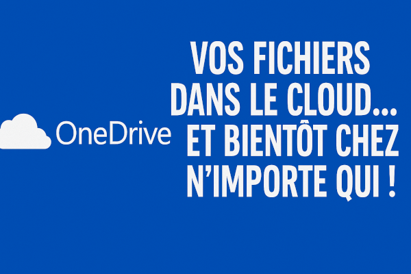 OneDrive : vos fichiers dans le cloud… et bientôt chez n’importe qui !
