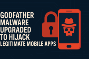 🧠 GodFather 2.0 : le malware qui vit dans vos applis plus confortablement que vous dans votre appart