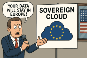 🌍 Cloud souverain à l’européenne : promesses, poudre aux yeux, et trois gouttes de café tiède