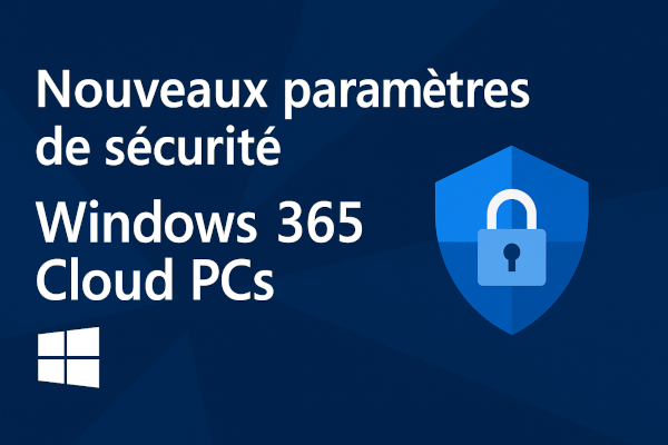 Windows 365 : Microsoft verrouille (enfin) les vannes !