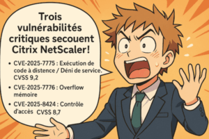 🔥 Citrix NetScaler en feu : trois vulnérabilités critiques secouent la passerelle d’entreprise