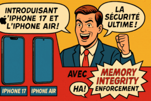 🍏 iPhone 17 et iPhone Air : la “sécurité ultime” ou juste un coup de vernis marketing ?