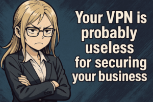 🔒 Votre bon vieux VPN : une armure aux trous béants